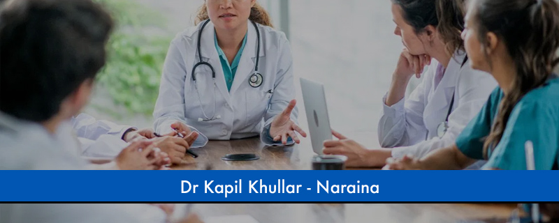Dr Kapil Khullar - Naraina 